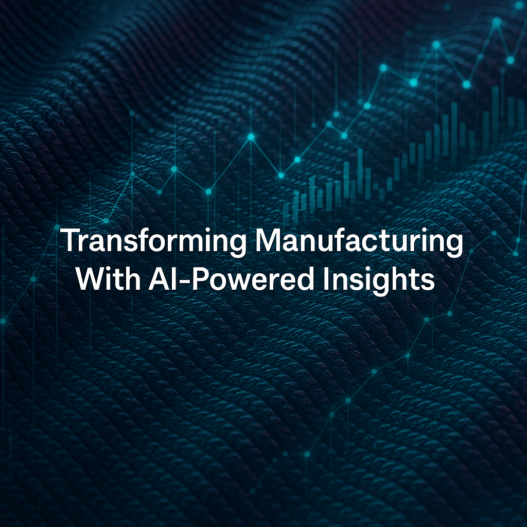 Transforming Manufacturing with AI-Powered insight
